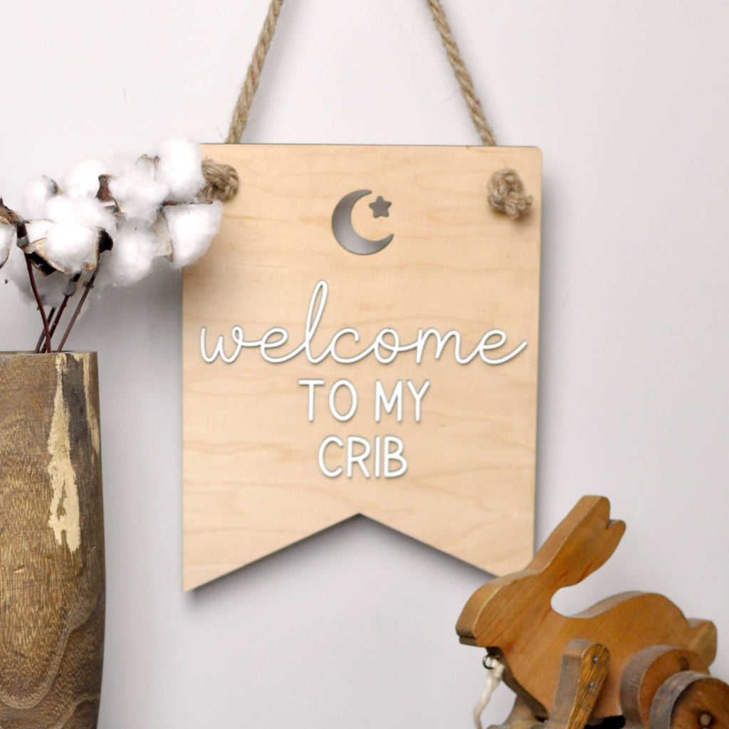 Welcome to My Crib Sign