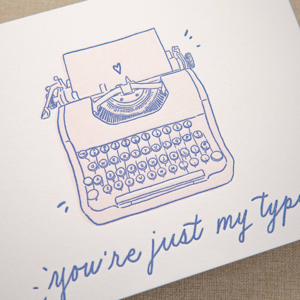 Just My Type Love Card | Letterpress Love Card