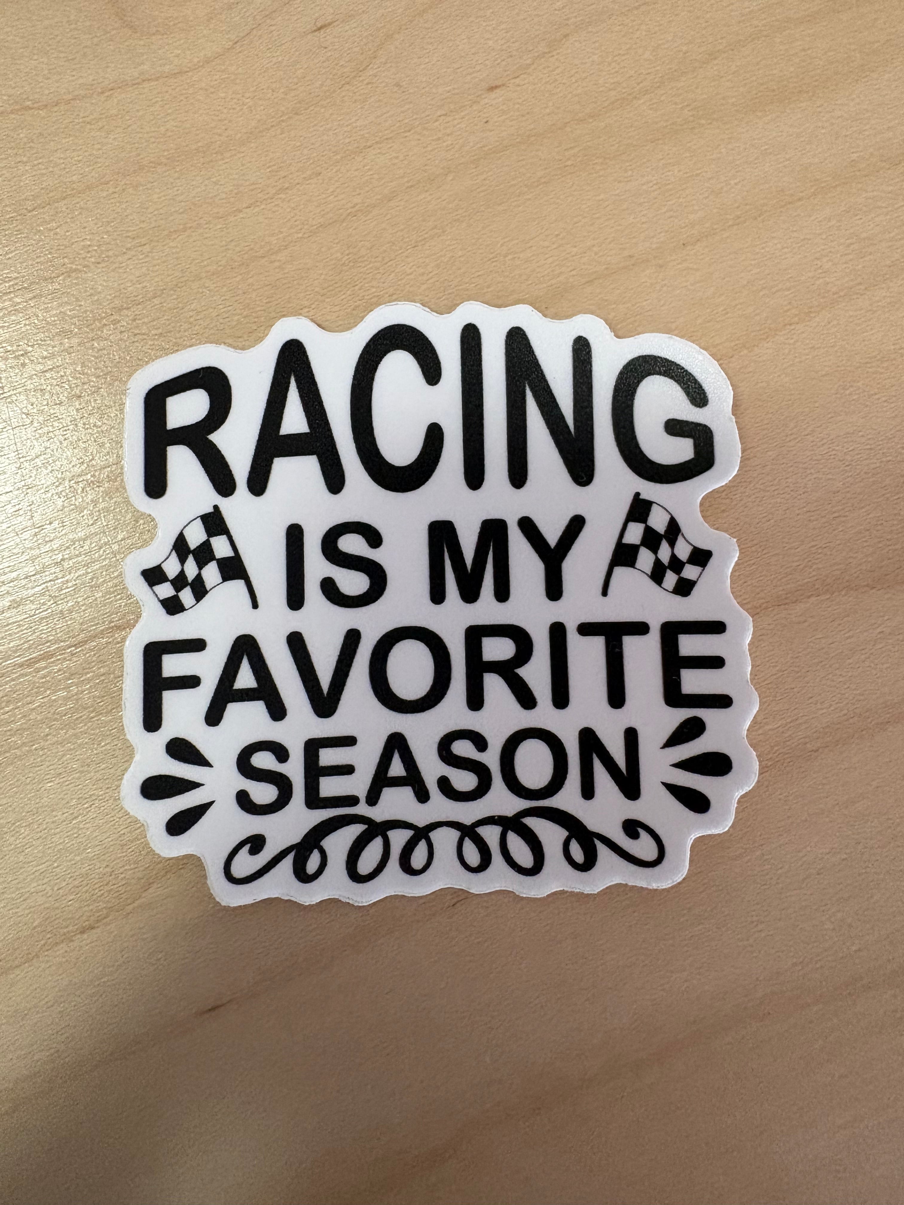 Racing Is My Favorite Season Sticker