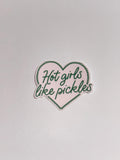 Hot Girls Like Pickles Sticker