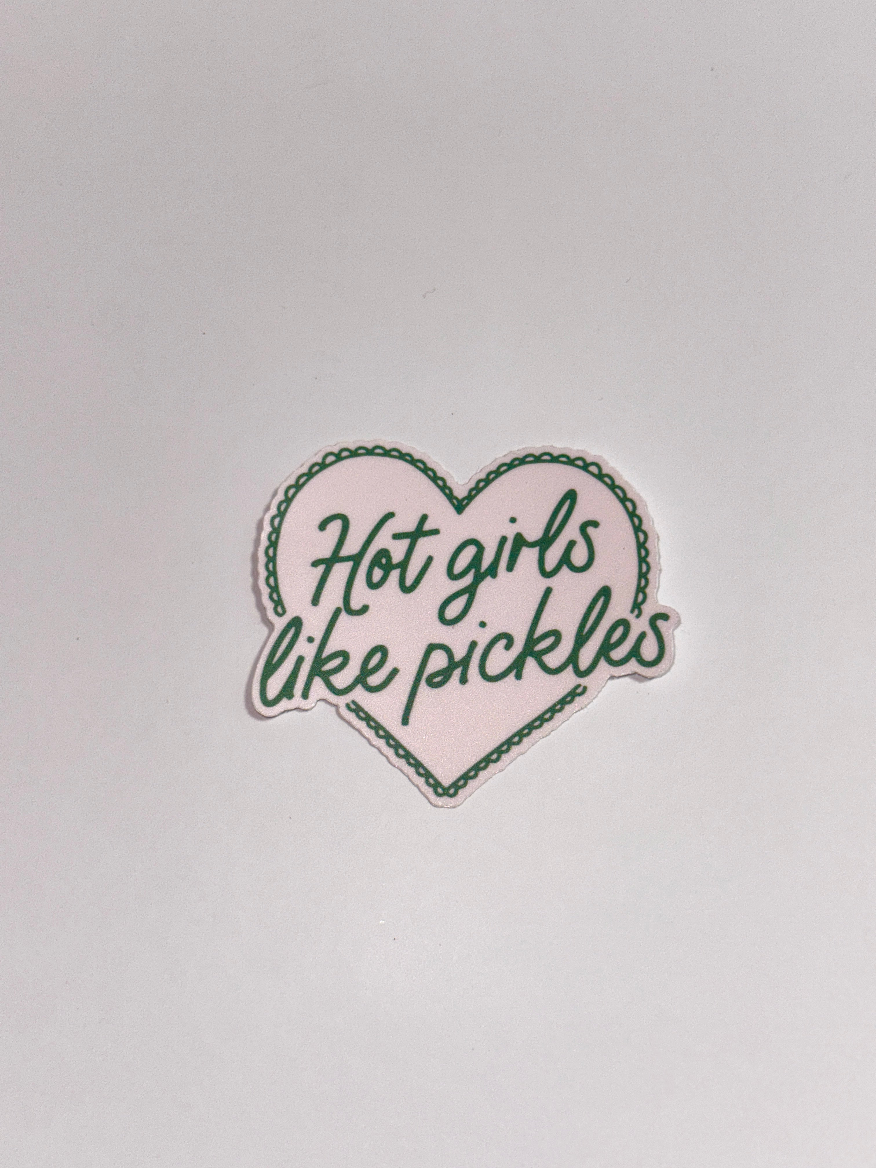 Hot Girls Like Pickles Sticker