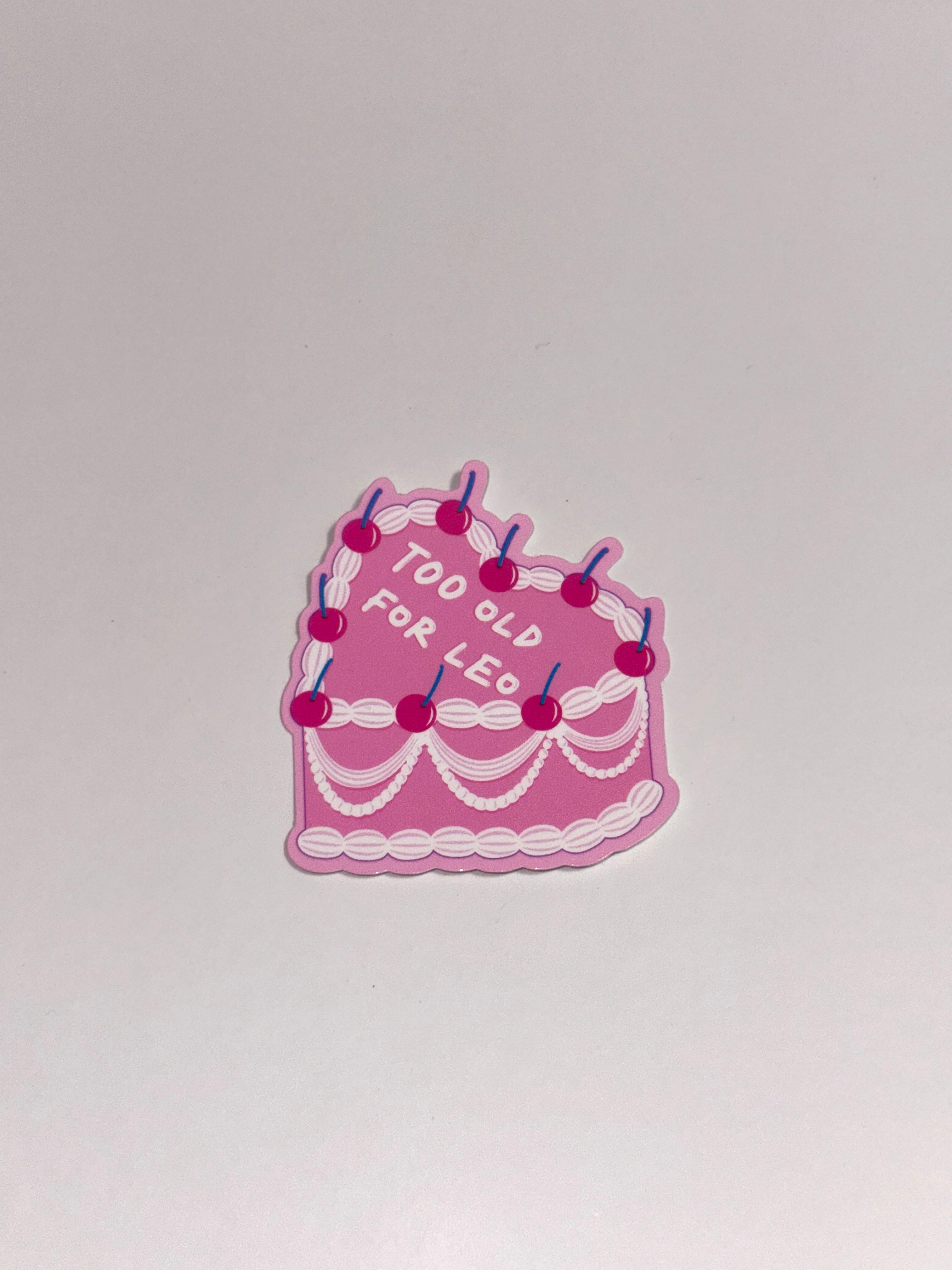 Too Old for Leo Sticker