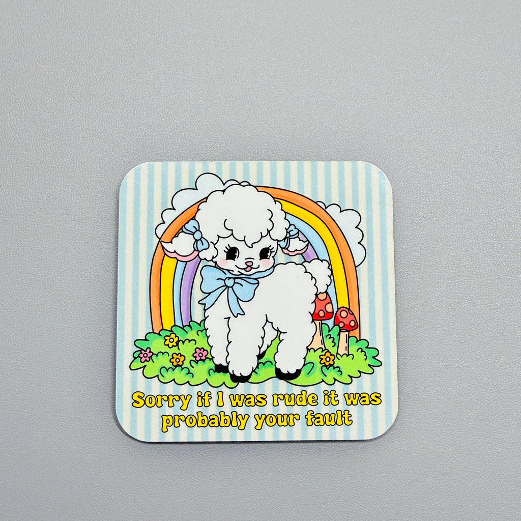 Fridge Magnet, Sorry If I was Rude