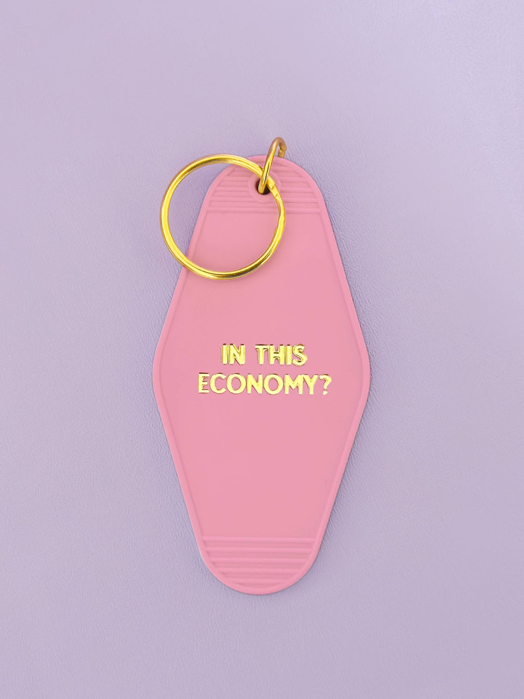 In This Economy? Gold Printed Keychain