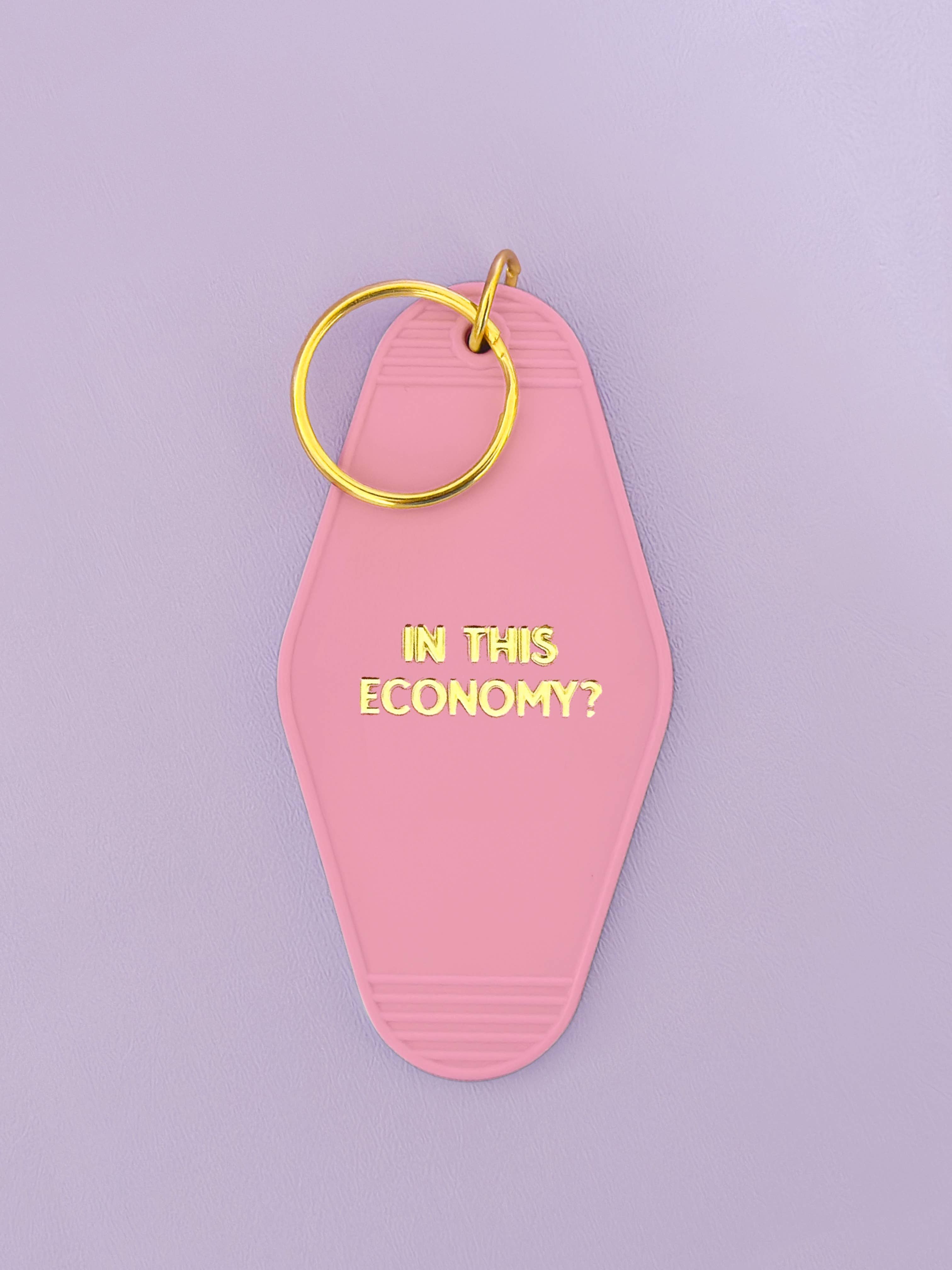In This Economy? Gold Printed Keychain