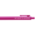 My ADHD is ADHDing Gel Pen