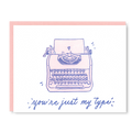 Just My Type Love Card | Letterpress Love Card