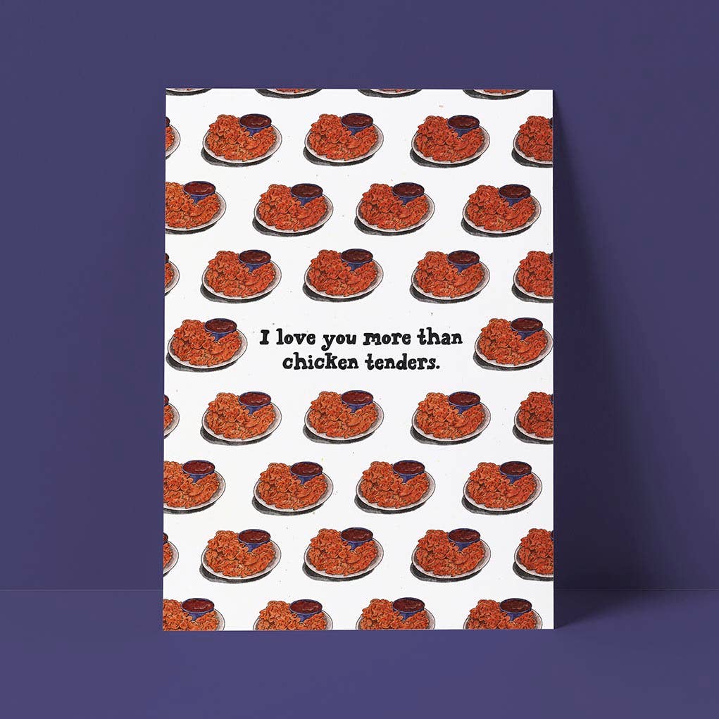 I Love You More Than Chicken Tenders Card